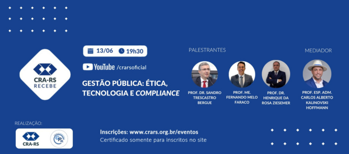 CRA-RS RECEBE: Gestão Pública - Ética, Tecnologia e Compliance